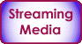 Streaming Video